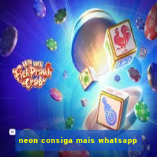 neon consiga mais whatsapp